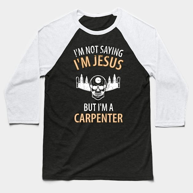 Wood Carpenter Joiner Woodcutter Craftsman Baseball T-Shirt by Johnny_Sk3tch